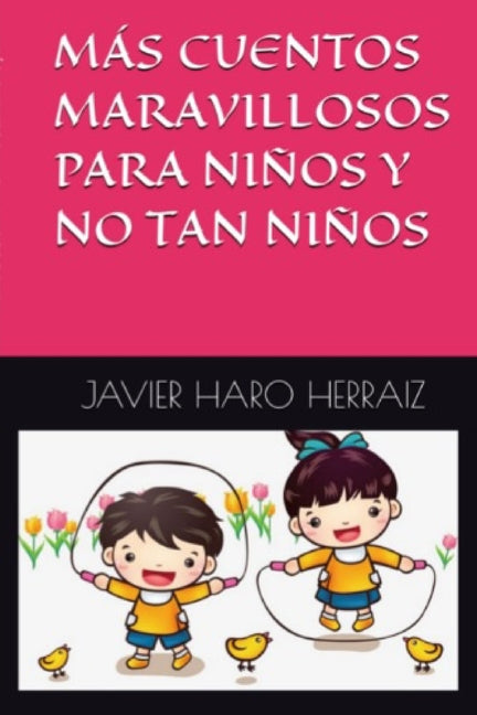 Más Cuentos Maravillosos Para Niños Y No Tan Niños