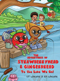 The Adventures of Strawberryhead & Gingerbread: To the Lake We Go! A fantastical story about children with different abilities forming new connections thr