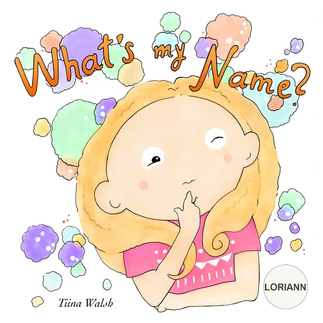 What's My Name? LORIANN