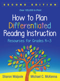 How to Plan Differentiated Reading Instruction: Resources for Grades K-3