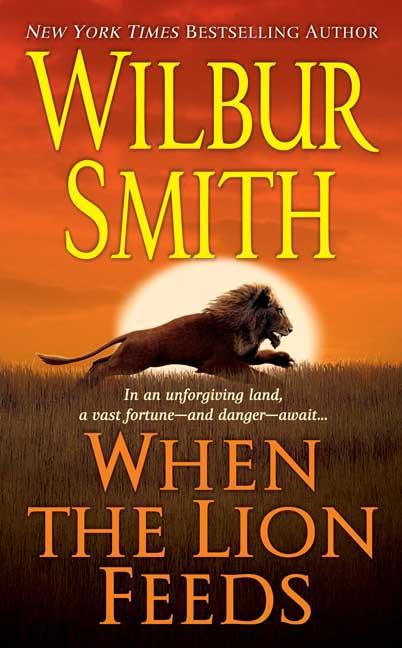 When the Lion Feeds: A Courtney Family Novel