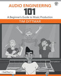 Audio Engineering 101: A Beginner's Guide to Music Production (Revised)