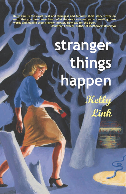 Stranger Things Happen: Stories
