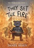 They Set the Fire