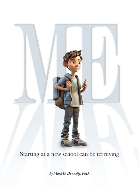 Me: Starting at a new school can be terrifying