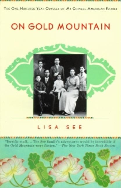 On Gold Mountain: The One-Hundred-Year Odyssey of My Chinese-American Family