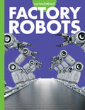 Curious about Factory Robots