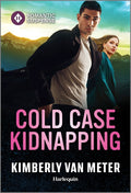 Cold Case Kidnapping: An Action Packed Romantic Suspense Book (Original)