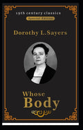 Whose Body? (19th century classics: illustrated Edition)