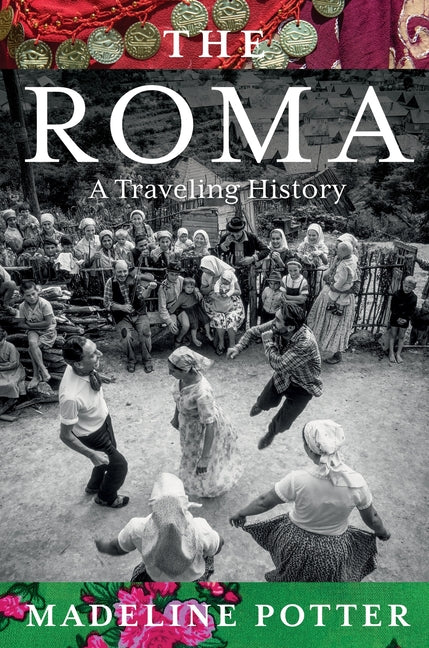 The Roma: A Traveling History