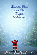 Bianca Blue And The Magic Telescope