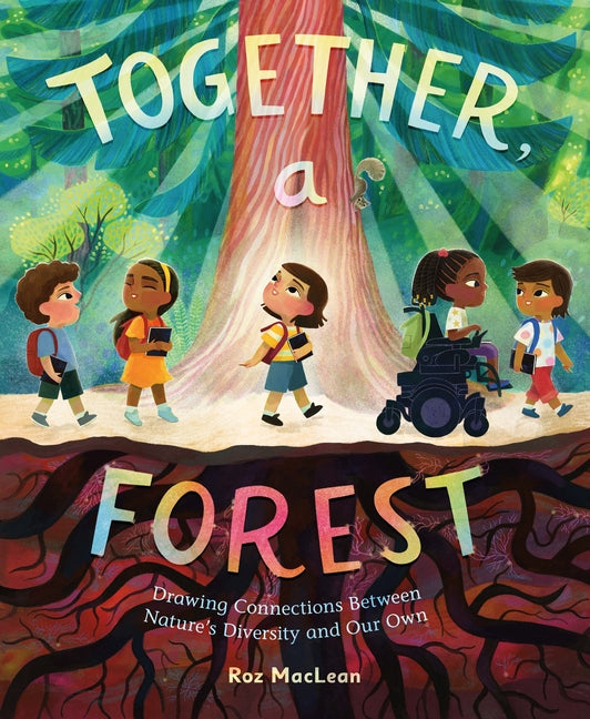 Together, a Forest: Drawing Connections Between Nature's Diversity and Our Own