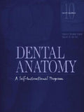 Dental Anatomy: A Self-Instructional Program