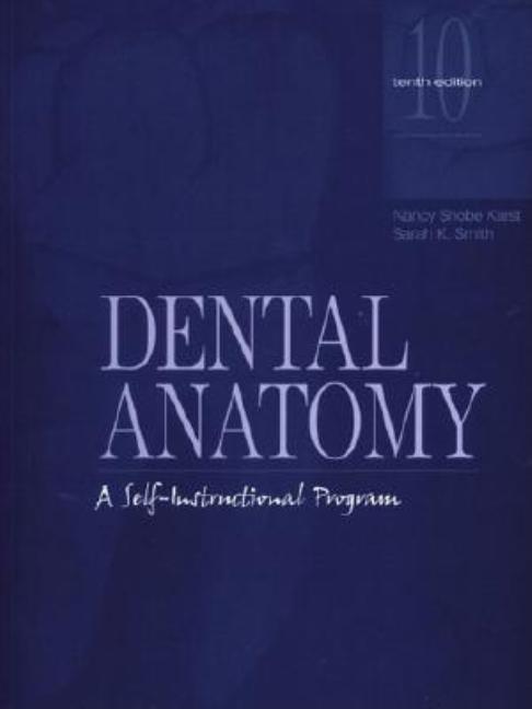 Dental Anatomy: A Self-Instructional Program