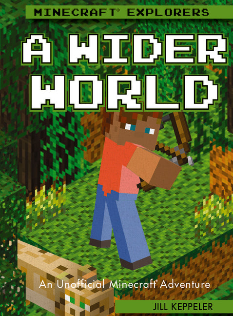 A Wider World: An Unofficial Minecraft(r) Adventure