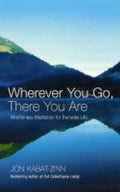 Wherever You Go, There You Are (Revised)