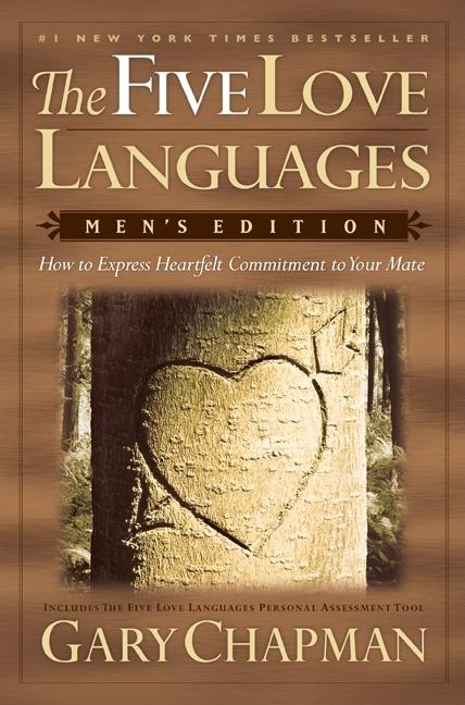The Five Love Languages: How to Express Heartfelt Commitment to Your Mate (Men's)