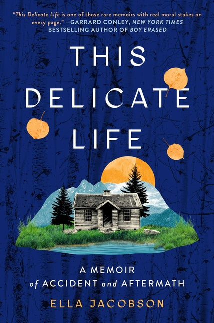 This Delicate Life: Memoir of Accident and Aftermath