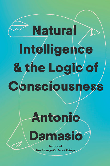 Natural Intelligence & the Logic of Consciousness