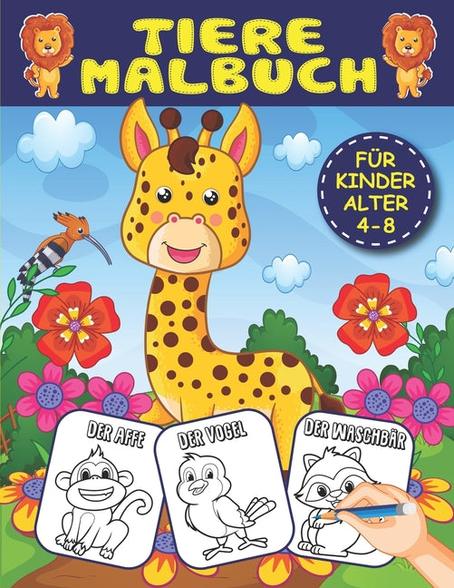 Tiere Malbuch: Ein Großes Tiere Malbuch für Kinder (Jungen und Mädchen), Mehr als 70 schöne Tiere zum Ausmalen - Färben und Lernen