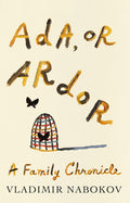 Ada, or Ardor: Ada, or Ardor: A Family Chronicle