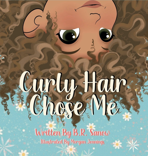 Curly Hair Chose Me: A Confidence-Building Picture Book About Self-Love, Identity, and Curly Hair