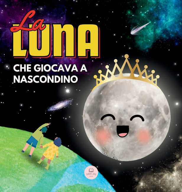 La Luna che Giocava a Nascondino: Una Storia per Bambini per Conoscere le Fasi Lunari