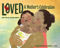 Loved: A Mother's Celebration