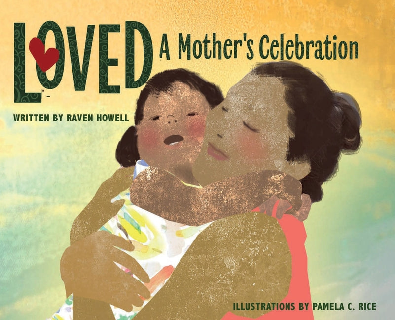Loved: A Mother's Celebration