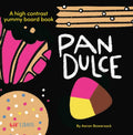 Pan Dulce: A High Contrast Yummy Board Book (Bilingual: English/Spanish)