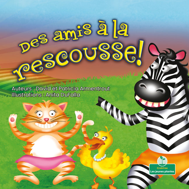 Des Amis À La Rescousse! (Friends to the Rescue)