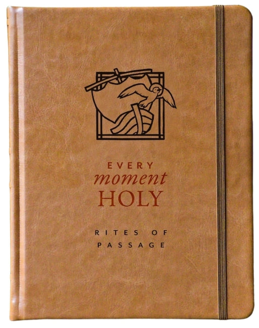 Every Moment Holy: Rites of Passage