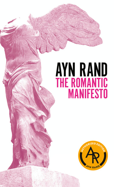 The Romantic Manifesto: A Philosophy of Literature; Revised Edition (REV)