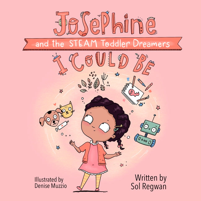 I Could Be: Josephine and the Steam Toddler Dreamers
