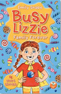 Busy Lizzie Family Forever: 4 Short Stories Volume 1
