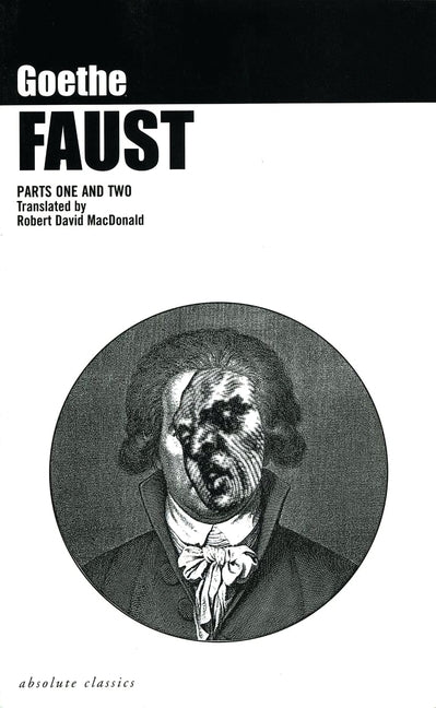 Faust: Parts One and Two (Revised)