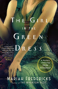 The Girl in the Green Dress: A Mystery Featuring Zelda Fitzgerald