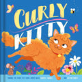 Curly Kitty- A Tale Full of Twists, Twirls, and Kitten Curls: Padded Board Book