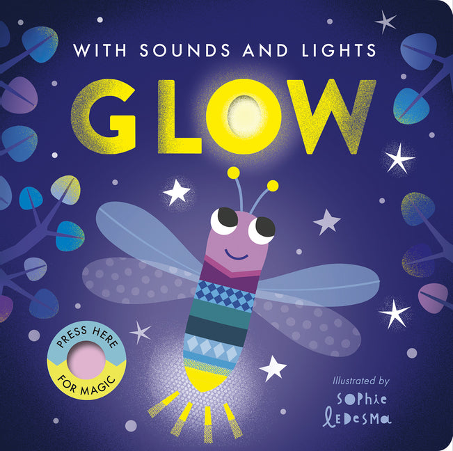 Glow: With Sounds and Lights