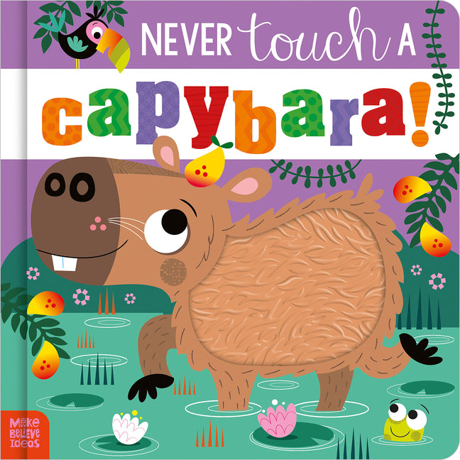 Never Touch a Capybara!