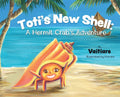Toti's New Shell: A Hermit Crab's Adventure