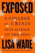 Exposed: A College in Crisis Puts Science to the Test