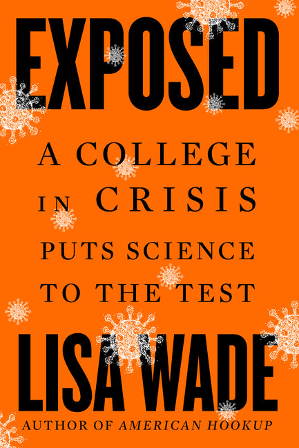 Exposed: A College in Crisis Puts Science to the Test