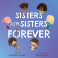 Sisters Are Sisters Forever: A Board Book about Sibling Love