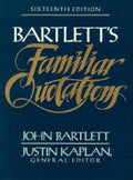 Bartlett's Familiar Quotation See 0316084603 16th Edtn