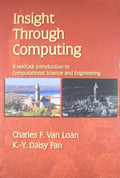 Insight Through Computing: A MATLAB Introduction to Computational Science and Engineering