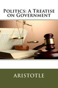 Politics: A Treatise on Government