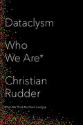 Dataclysm: Who We Are (When We Think No One's Looking)