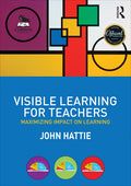 Visible Learning for Teachers: Maximizing Impact on Learning