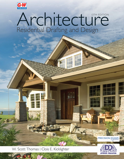 Architecture: Residential Drafting and Design (Thirteenth Edition, Revised, Textbook)